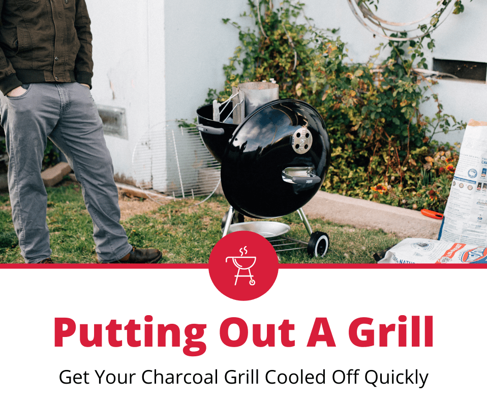 How To Put Out A Charcoal Grill (3 Quick Steps) The Grilling Dad