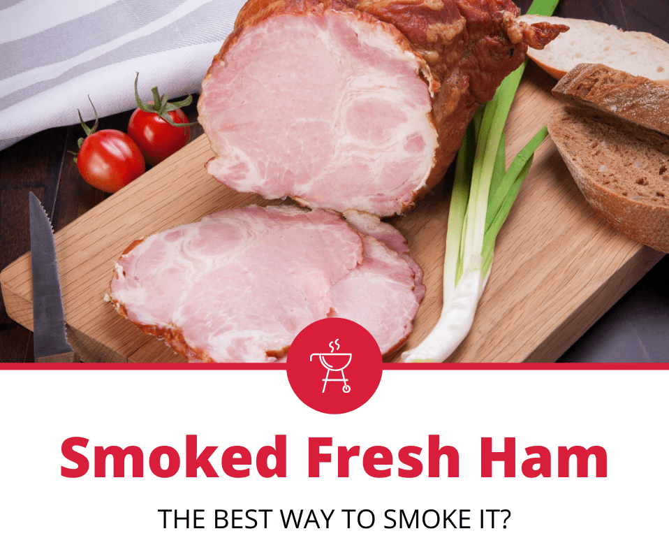 How To Smoke Fresh Ham