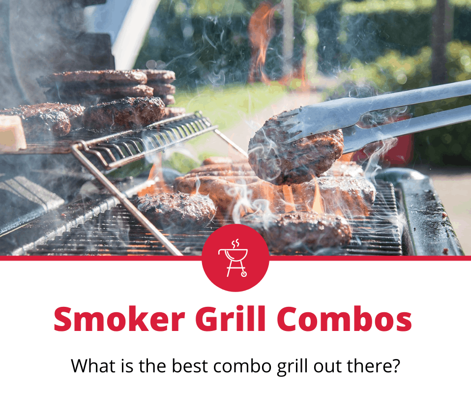 Top 5 Best Smoker Grill Combos (2021 Review) The Grilling Dad
