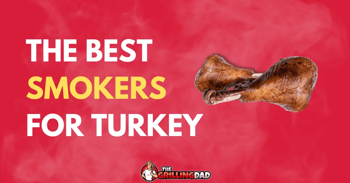 THE BEST SMOKERS FOR TURKEY