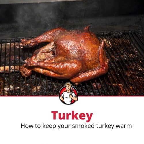 The Easiest Way To Keep Smoked Turkey Warm (Tips and Tricks) The