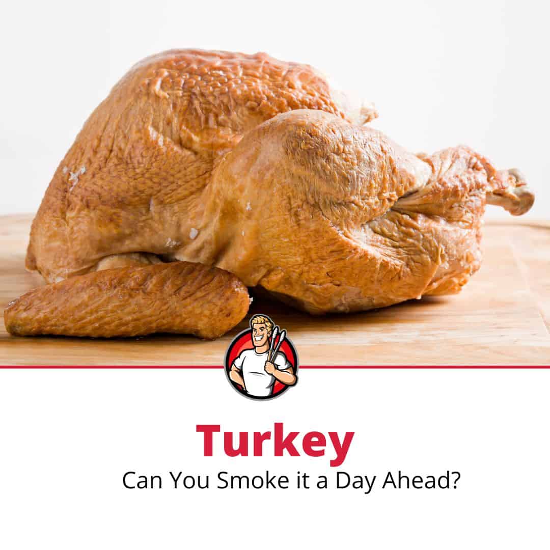 Can You Smoke a Turkey a Day Ahead? (Plus Reheating Tips!) The