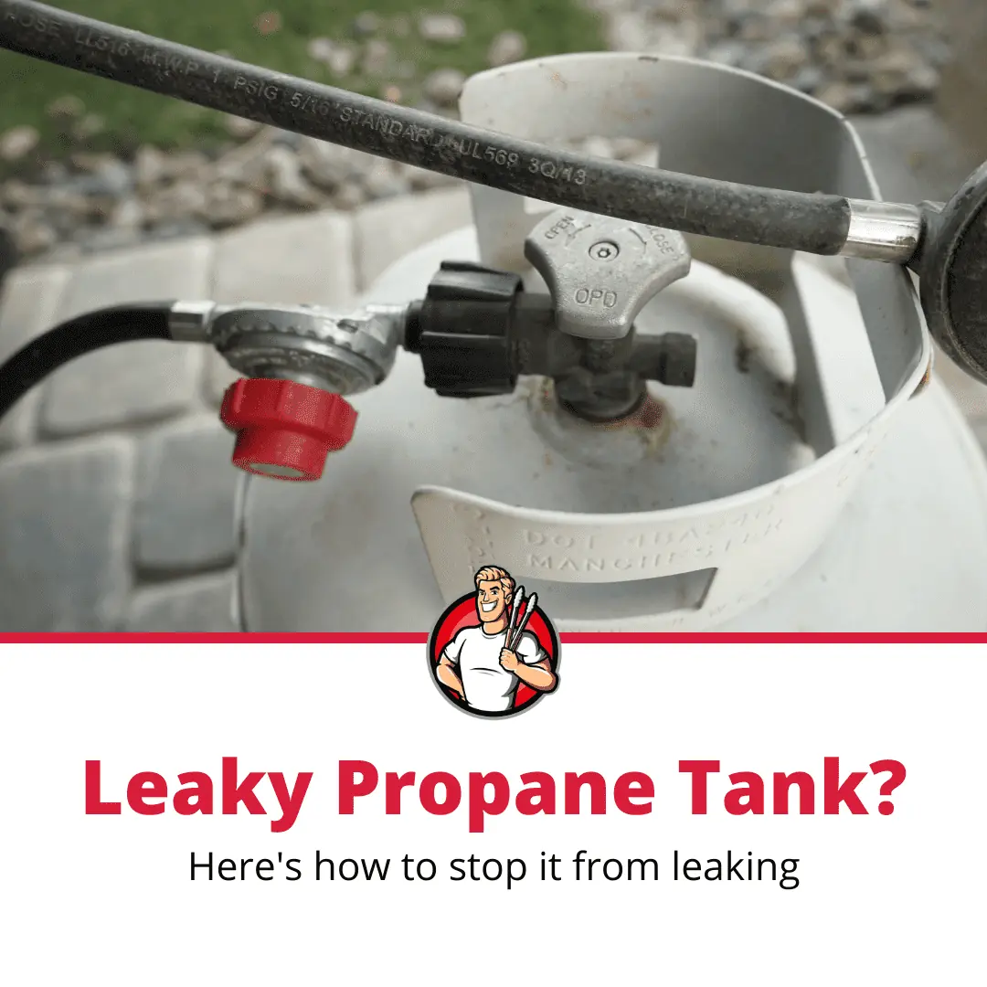 How To Stop A Propane Tank From Leaking An Easy Fix 5410